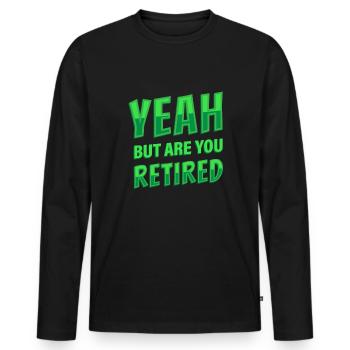 Pensioners Pension Pensioners - Men's Premium Organic Long Sleeve Shirt - black - Front - Nico (187cm)
