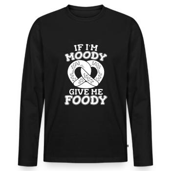 Pretzel Funny If Im Moody Give Me Foody - Men's Premium Organic Long Sleeve Shirt - black - Front - Nico (187cm)