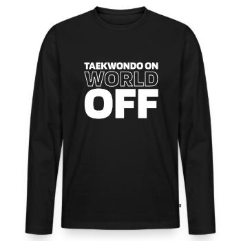 Taekwondo Taekwondo On World Off - Männer Premium Bio Langarmshirt - Schwarz - Vorne - Nico (187cm)