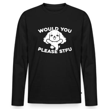Cocker Spaniel Stfu Would You Please Shut Up - Men's Premium Organic Long Sleeve Shirt - black - Front - Nico (187cm)