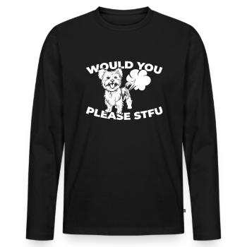 Yorkshire Terrier Stfu Would You Please Shut Up - Men's Premium Organic Long Sleeve Shirt - black - Front - Nico (187cm)