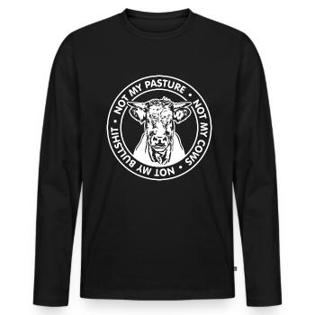 Not my pasture not my cows Saying Wilsigns - Men's Premium Organic Long Sleeve Shirt - black - Front - Nico (187cm)