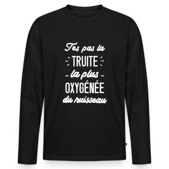 T'es pas la truite la plus oxygénée du ruisseau - T-shirt manches longues Premium bio Homme - noir - Devant - Nico (187cm)