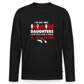 Ich habe drei schöne Töchter Gun Shovel Alibi Vate - Männer Premium Bio Langarmshirt - Schwarz - Vorne - Nico (187cm)