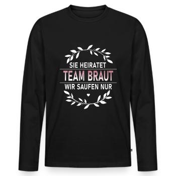 Team Braut Junggesellinabschied Hochzeit feiern - Männer Premium Bio Langarmshirt - Schwarz - Vorne - Nico (187cm)