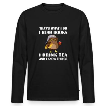 C'est ce que je fais, je lis des livres, je bois du thé et je sais - T-shirt manches longues Premium bio Homme - noir - Devant - Nico (187cm)