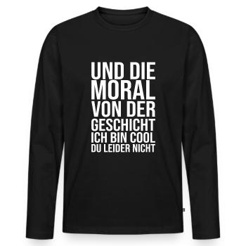 Ich Bin Cool Du Leider Nicht - Lustiger Spruch - Männer Premium Bio Langarmshirt - Schwarz - Vorne - Nico (187cm)