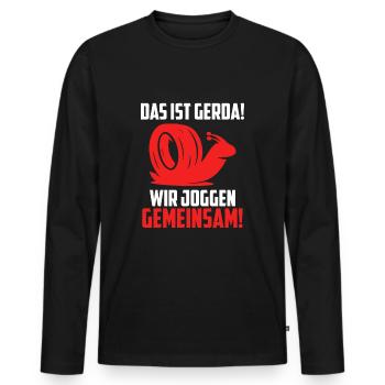 Das ist Gerda Wir joggen gemeinsam, Laufen, Rennen - Männer Premium Bio Langarmshirt - Schwarz - Vorne - Nico (187cm)