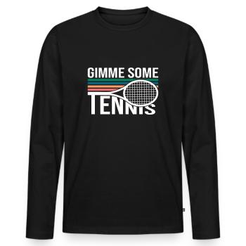 Tennis Qoute Gimme Some Tennis Art For Tennis Fans - Männer Premium Bio Langarmshirt - Schwarz - Vorne - Nico (187cm)