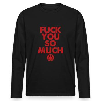 Déclaration audacieuse, Fuck You Tellement, Edgy & Provocant - T-shirt manches longues Premium bio Homme - noir - Devant - Nico (187cm)