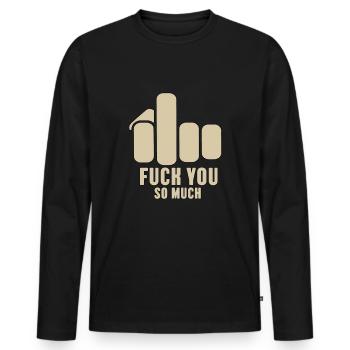 Déclaration audacieuse, Fuck You Tellement, Edgy & Provocant - T-shirt manches longues Premium bio Homme - noir - Devant - Nico (187cm)