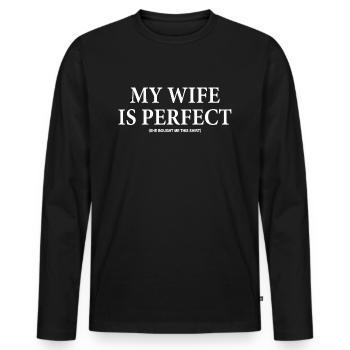 My Wife Is Perfect - Matching Gift For Husband - Men's Premium Organic Long Sleeve Shirt - black - Front - Nico (187cm)