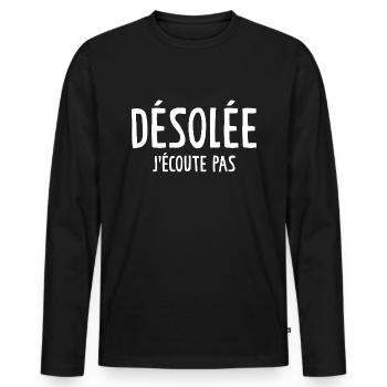 Désolée J'écoute Pas - T-shirt manches longues Premium bio Homme - noir - Devant - Nico (187cm)