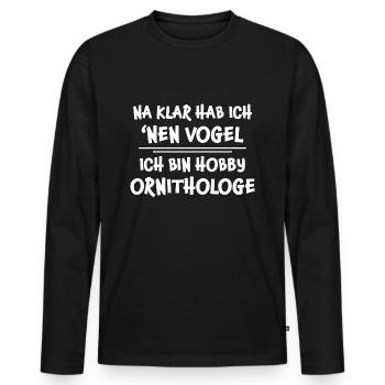 Vögel beobachten Vogelbeobachter Birding Geschenk - Männer Premium Bio Langarmshirt - Schwarz - Vorne - Nico (187cm)