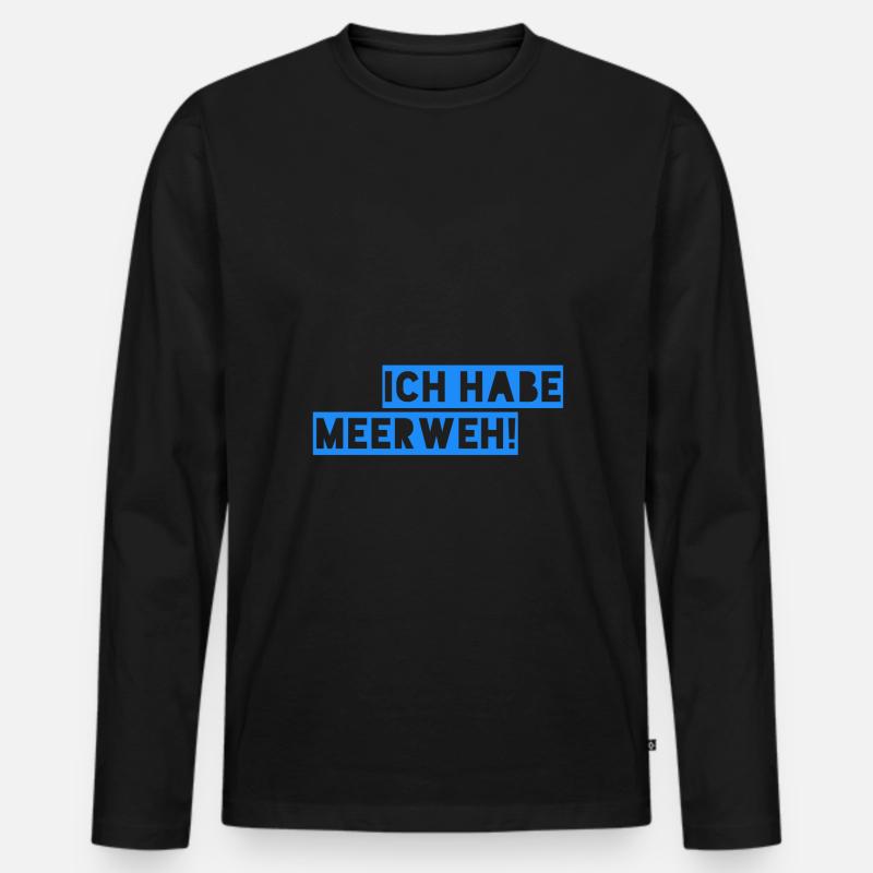 ICH HABE MEER WEH! GESCHENKIDEE - Männer Premium Bio Langarmshirt - Schwarz