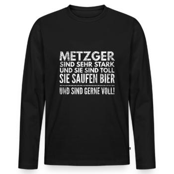 Metzger sind sehr Stark und sie sind Toll Bier - Männer Premium Bio Langarmshirt - Schwarz - Vorne - Nico (187cm)