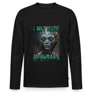 Je ne crois pas aux humains. Étranger. - T-shirt manches longues Premium bio Homme - noir - Devant - Nico (187cm)