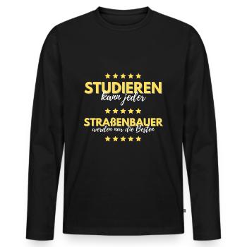 studieren kann jeder straßenbauer besten geschenk - Männer Premium Bio Langarmshirt - Schwarz - Vorne - Nico (187cm)
