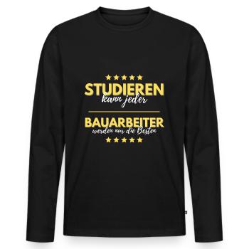 studieren kann jeder bauarbeiter besten geschenk - Männer Premium Bio Langarmshirt - Schwarz - Vorne - Nico (187cm)