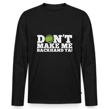 Tennisplatz Spruch Für Tennis - Männer Premium Bio Langarmshirt - Schwarz - Vorne - Nico (187cm)