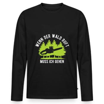 Wenn der Wald Ruft muss ich Gehen Schreiner Holzfä - Männer Premium Bio Langarmshirt - Schwarz - Vorne - Nico (187cm)