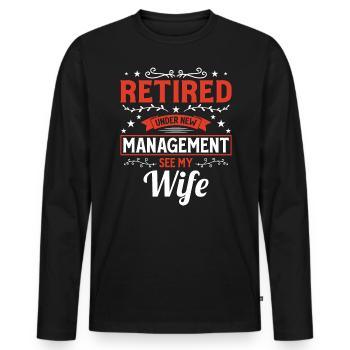 Im Ruhestand Unter Verwaltung Frau alt Heirat - Männer Premium Bio Langarmshirt - Schwarz - Vorne - Nico (187cm)