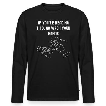 When you read, go wash your hands - Men's Premium Organic Long Sleeve Shirt - black - Front - Nico (187cm)