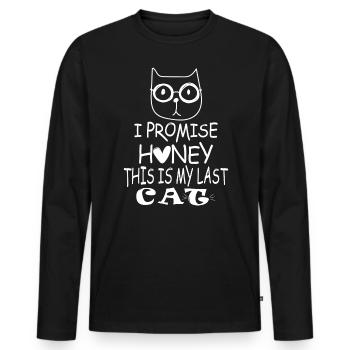 Je vous le promets, chérie, c’est mon dernier chat - T-shirt manches longues Premium bio Homme - noir - Devant - Nico (187cm)