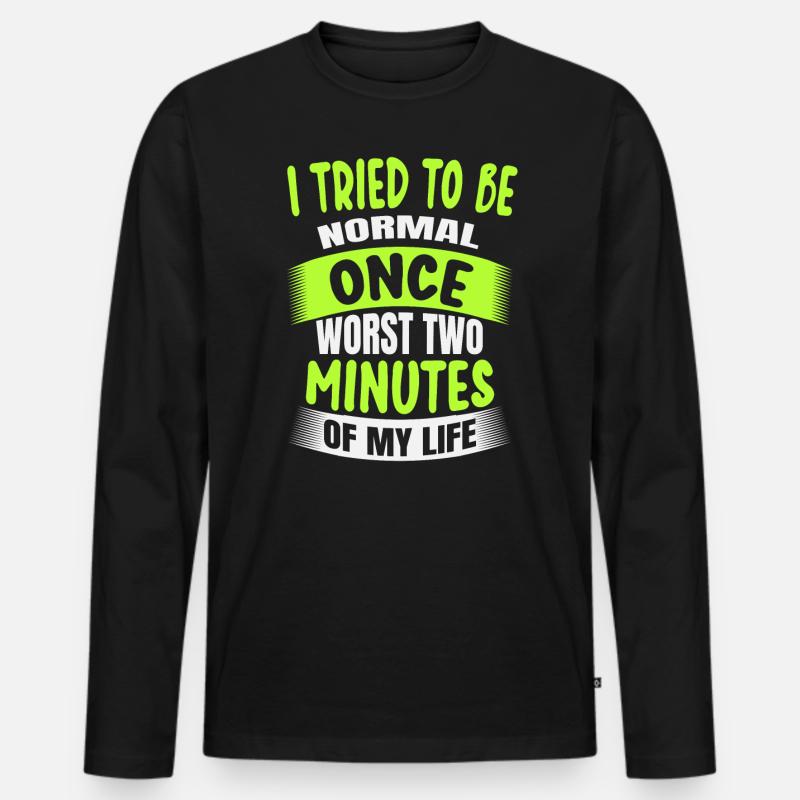 Ich habe versucht, normal zu sein - Männer Premium Bio Langarmshirt - Schwarz