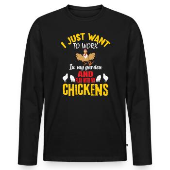 Je veux seulement travailler dans Mes poules de jardin - T-shirt manches longues Premium bio Homme - noir - Devant - Nico (187cm)