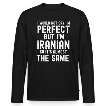 Ich würde nicht sagen, dass ich perfekt bin Iraner - Männer Premium Bio Langarmshirt - Schwarz - Vorne - Nico (187cm)