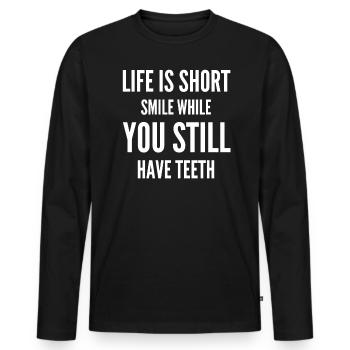 Smile while you still have teeth - Men's Premium Organic Long Sleeve Shirt - black - Front - Nico (187cm)