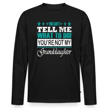 Du Kannst Mir Nicht Sagen, Was Ich Tun Soll - Männer Premium Bio Langarmshirt - Schwarz - Vorne - Nico (187cm)