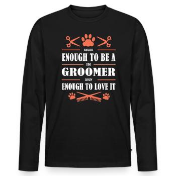 Geschickt Genug, Um Ein Verrückter Hundefriseur Zu - Männer Premium Bio Langarmshirt - Schwarz - Vorne - Nico (187cm)