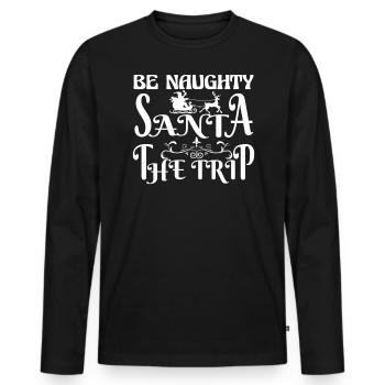 Be Cheeky Santa Claus The Reindeer Quote - Men's Premium Organic Long Sleeve Shirt - black - Front - Nico (187cm)