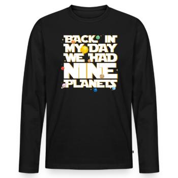 Nous avions neuf planètes du système solaire - T-shirt manches longues Premium bio Homme - noir - Devant - Nico (187cm)