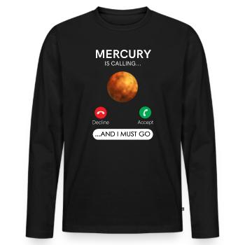 Merkur Ruft Und Ich Muss Ablehnen Akzeptieren - Männer Premium Bio Langarmshirt - Schwarz - Vorne - Nico (187cm)