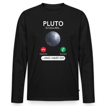 Pluto Ruft Und Ich Muss Ablehnen Akzeptieren - Männer Premium Bio Langarmshirt - Schwarz - Vorne - Nico (187cm)