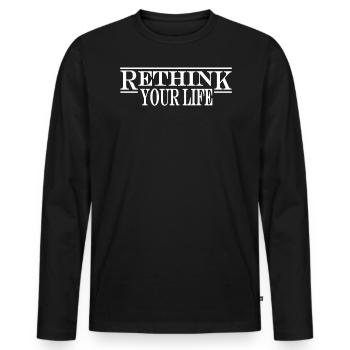 Rethink your life - Men's Premium Organic Long Sleeve Shirt - black - Front - Nico (187cm)