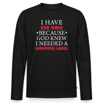 Ich Habe Rote Haare, Weil Gott Wusste - Männer Premium Bio Langarmshirt - Schwarz - Vorne - Nico (187cm)