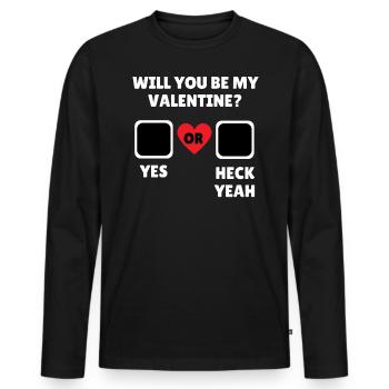 Wirst Du Mein Valentinsgruß Sein, Ja, Verdammt, Ja - Männer Premium Bio Langarmshirt - Schwarz - Vorne - Nico (187cm)