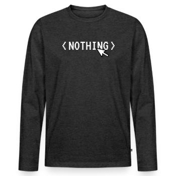 Nothing Computer Code Mouse Programmer Humor - Men's Premium Organic Long Sleeve Shirt - heather anthracite - Front - Nico (187cm)