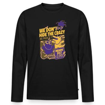 We don't hide the craziness - Men's Premium Organic Long Sleeve Shirt - black - Front - Nico (187cm)