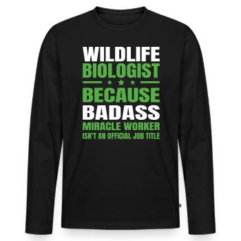 Wildlife biologist, because tough miracle worker - Men's Premium Organic Long Sleeve Shirt - black - Front - Nico (187cm)