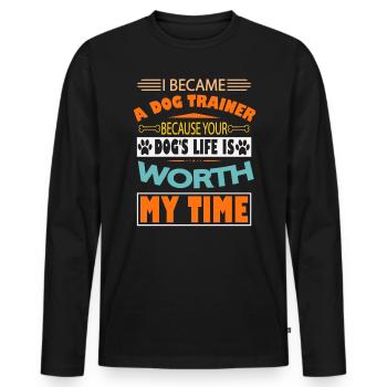 Ich Wurde Hundetrainer Weil Das Leben Ihres Hundes - Männer Premium Bio Langarmshirt - Schwarz - Vorne - Nico (187cm)