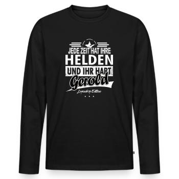 Jede Zeit hat Ihre Helden Ihr habt Gerold - Männer Premium Bio Langarmshirt - Schwarz - Vorne - Nico (187cm)