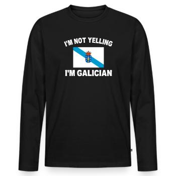 i'm not yelling i'm galician, galicia - Men's Premium Organic Long Sleeve Shirt - black - Front - Nico (187cm)