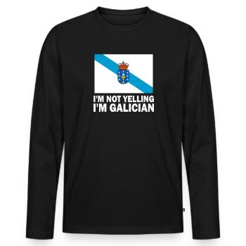 i'm not yelling i'm galician, galicia - Men's Premium Organic Long Sleeve Shirt - black - Front - Nico (187cm)