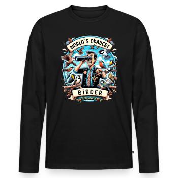 World's Best Okay Birder Birdwatching - Men's Premium Organic Long Sleeve Shirt - black - Front - Nico (187cm)