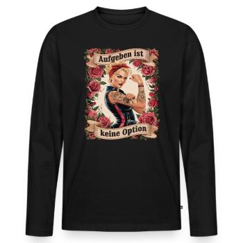 Giving up is not an option - birthday, Mother's Day, - Men's Premium Organic Long Sleeve Shirt - black - Front - Nico (187cm)